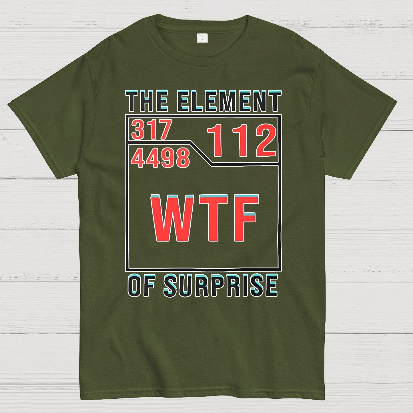 WTF The Element Of Surprise Geek T-Shirt