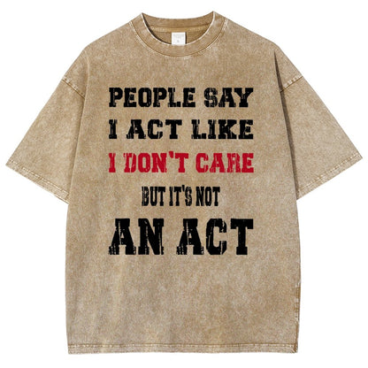 It's Not An Act Vintage Distressed T-shirt