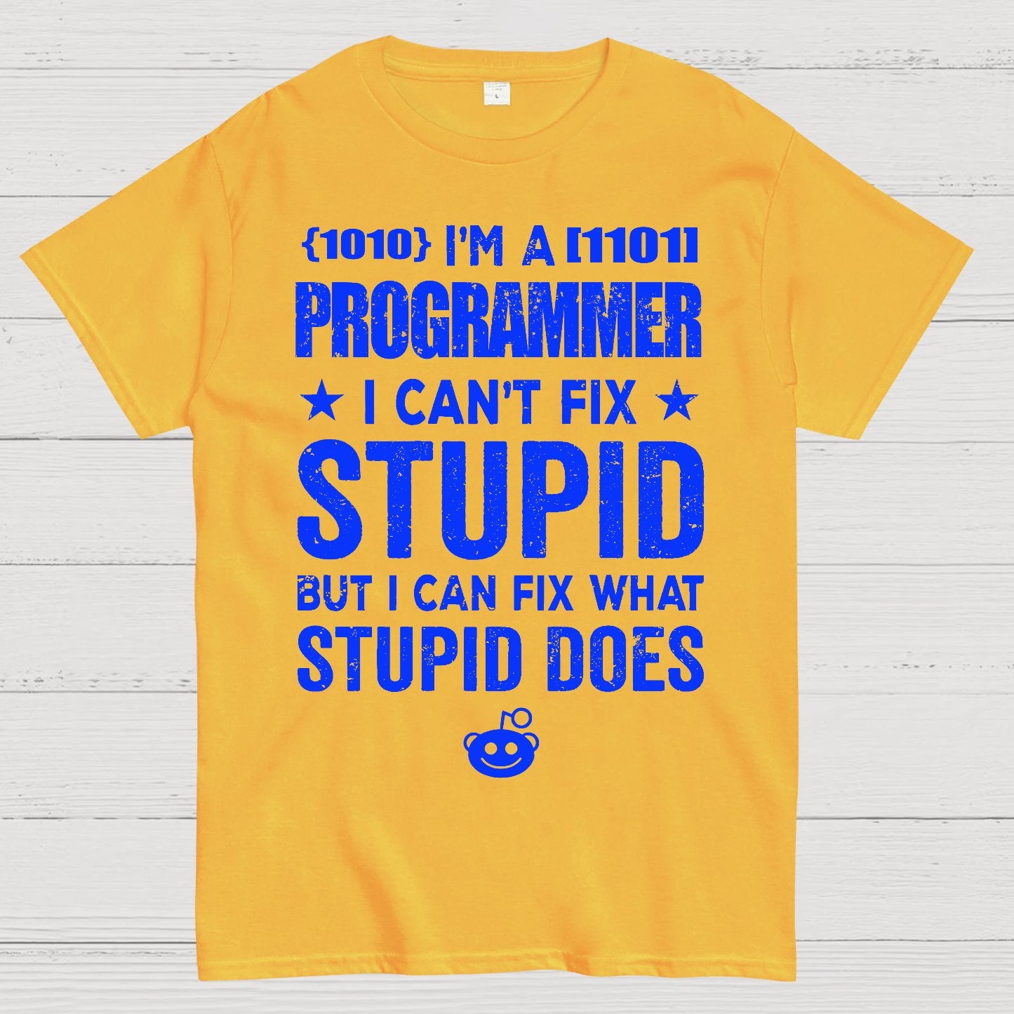 I Am A Programmer I Cant Fix Stupid Funny Geek T-Shirt