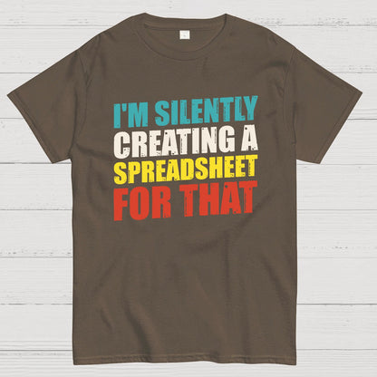 spreadsheet - I'm Silently Creating A Spreadsheet For That Geek T-Shirt