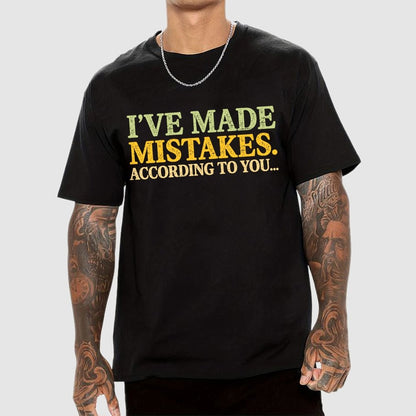 I've made mistakes. Geek T-Shirt