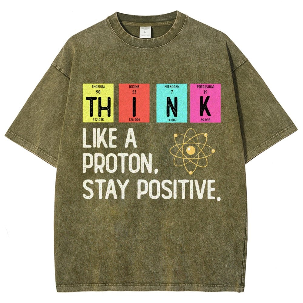 Think Like A Proton And Stay Positive Vintage Distressed T-shirt