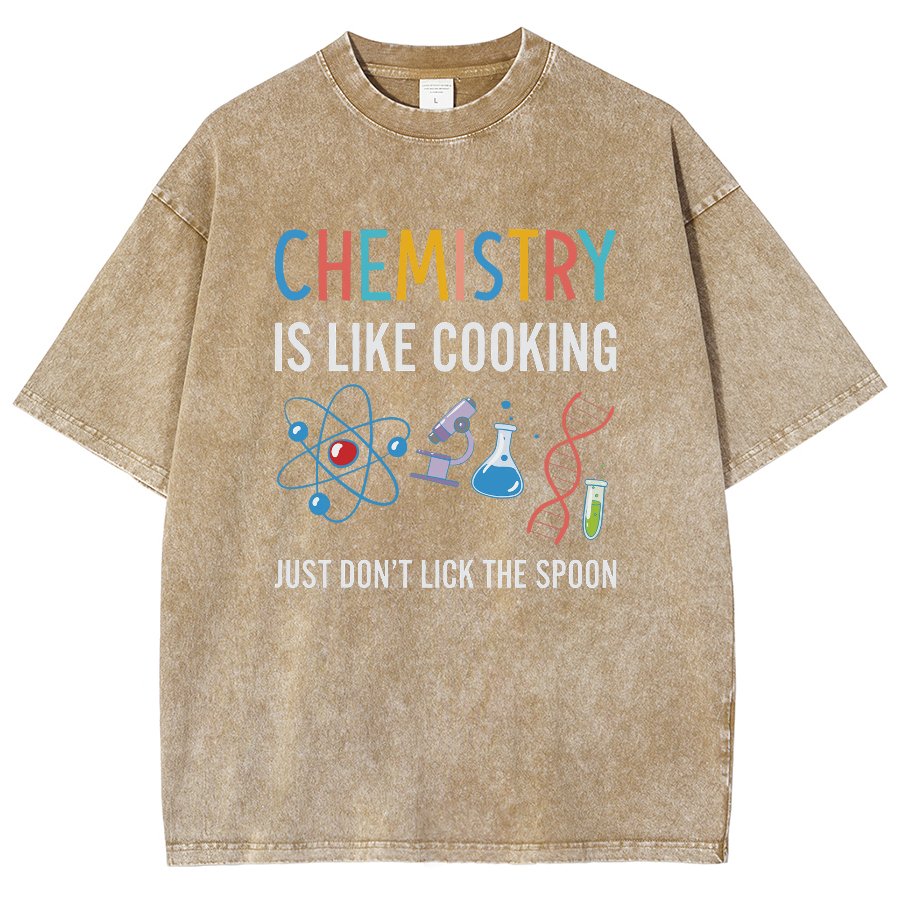 Chemistry Is Like Cooking Just Don't Lick the Spoon Vintage Distressed T-shirt