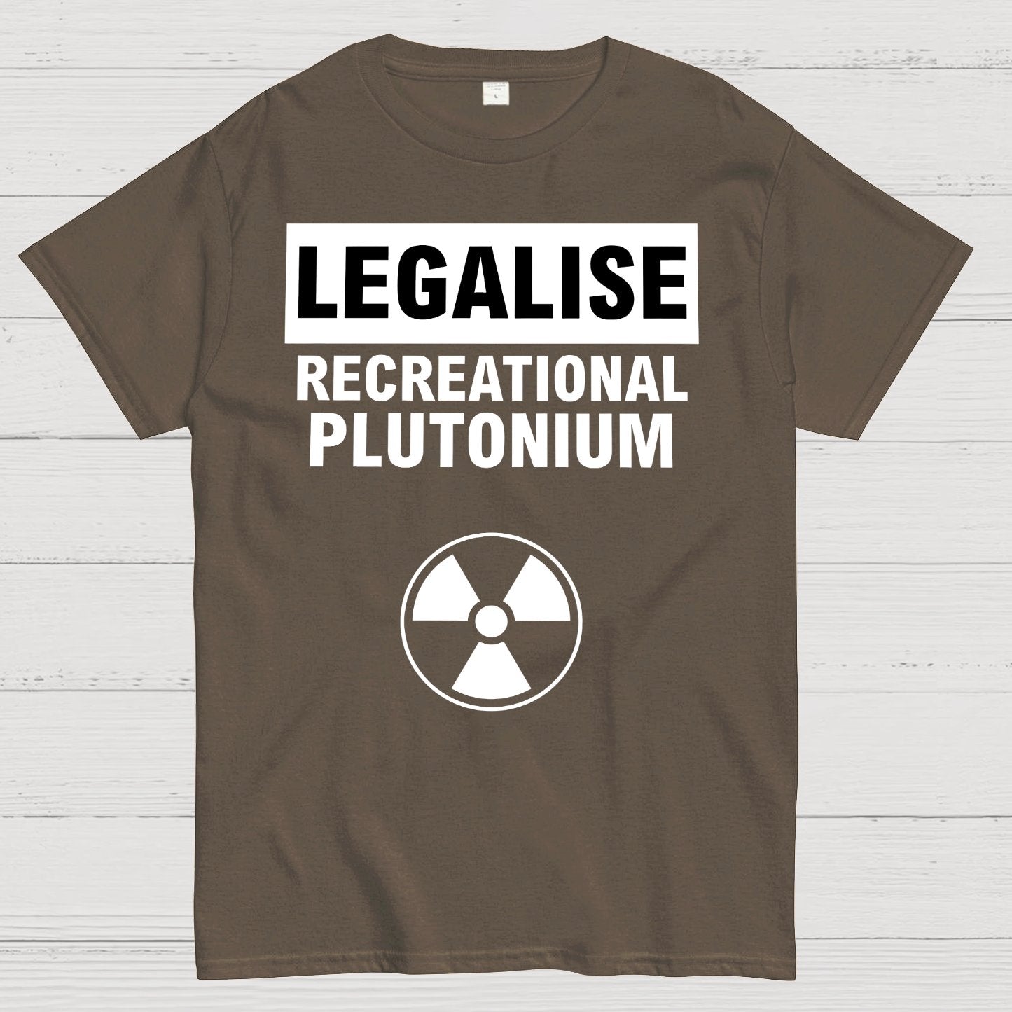 Legalise Recreational Plutonium Geek T-Shirt