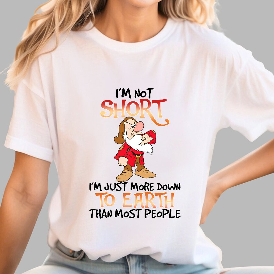 I'm Not Short I'm Just More Down To Earth Than Most People Geek T-Shirt