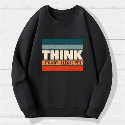 Think – Still Legal Geek Cotton Sweatshirt