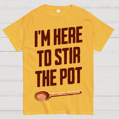 I'm Here to Stir the Pot Geek T-Shirt