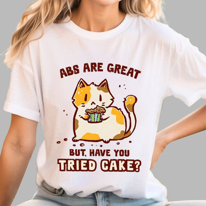 Have You Tried Cake Geek T-Shirt