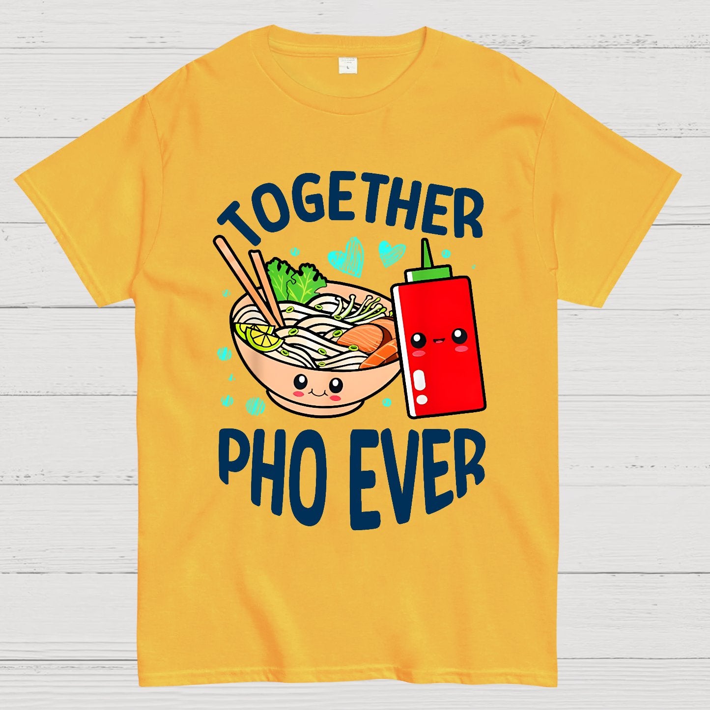 Together Pho Ever Food Pun Geek T-Shirt