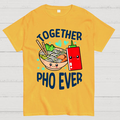 Together Pho Ever Food Pun Geek T-Shirt