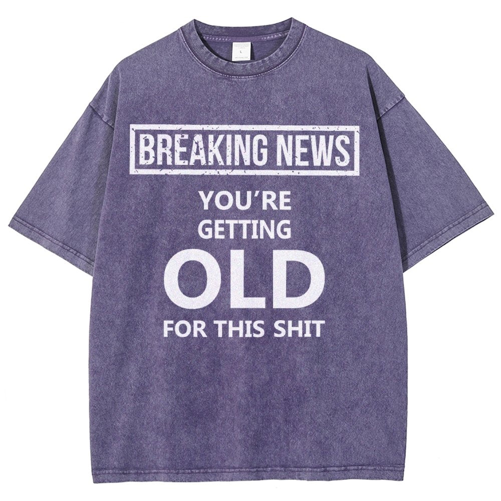 You re getting old Vintage Distressed T-shirt