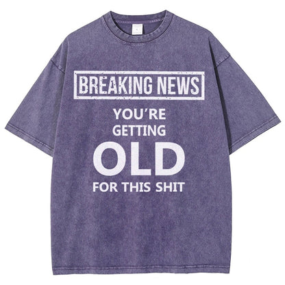 You re getting old Vintage Distressed T-shirt