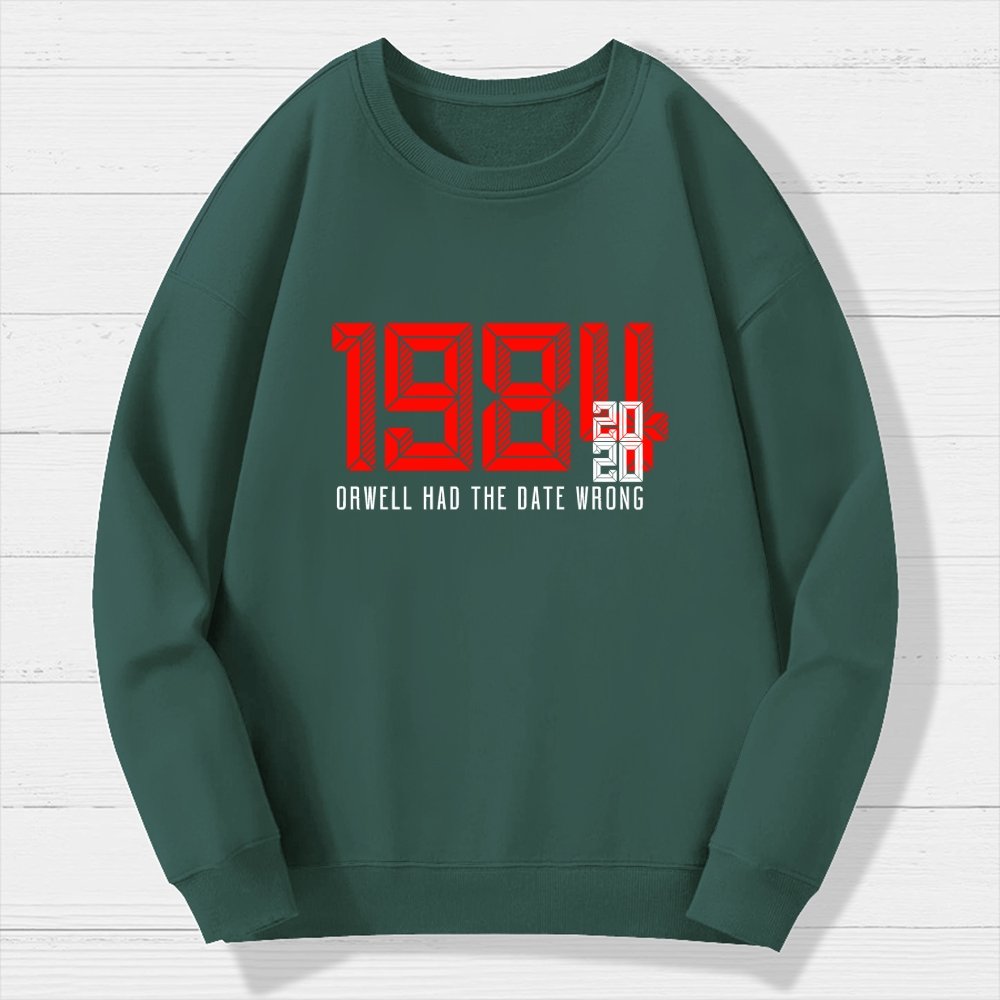 Orwell Got It Wrong Geek Cotton Sweatshirt