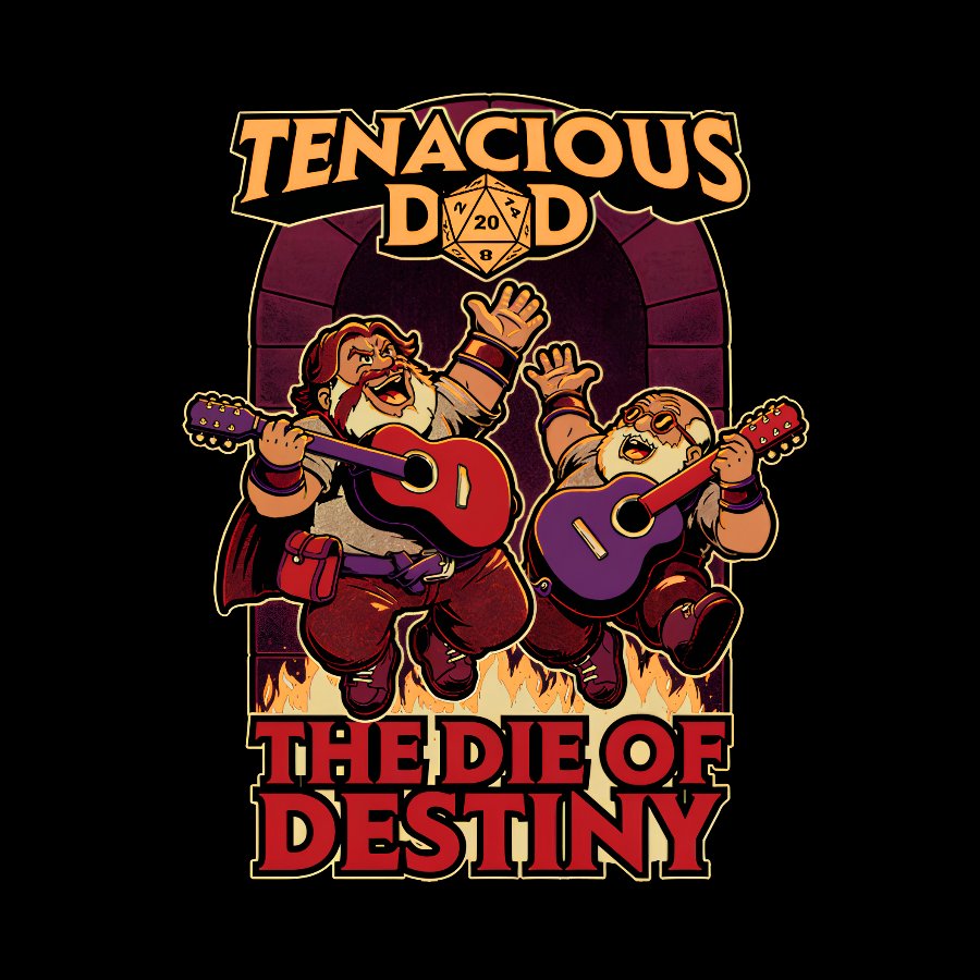 Tenacious Dad The Die Of Destiny Nerdy T-Shirt