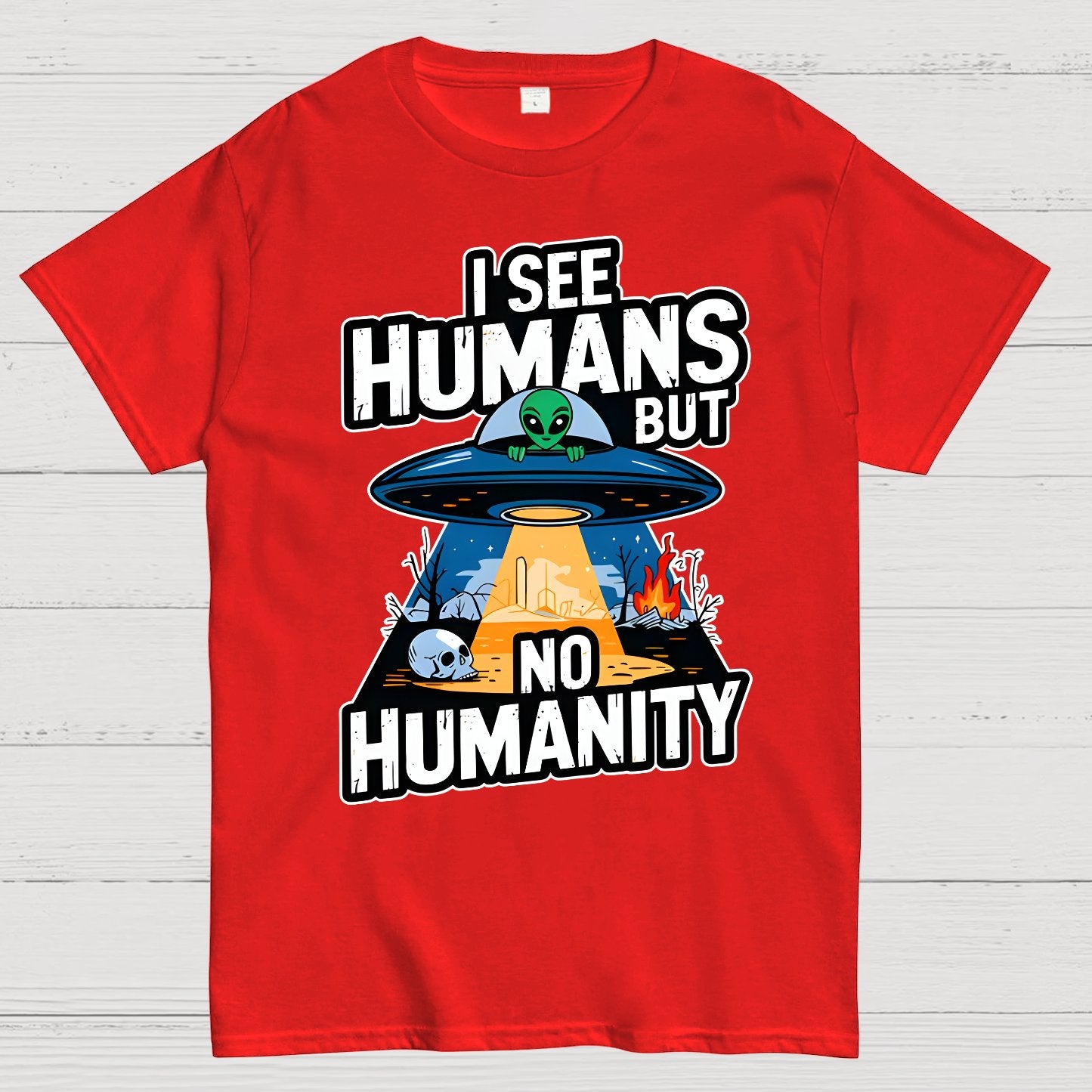 I See Humans But No Humanity Geek T-Shirt