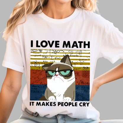 I Love Math It Makes People Cry Funny Cat Unisex Geek T-Shirt