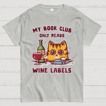 My Book Club Reads Wine Labels Geek T-Shirt