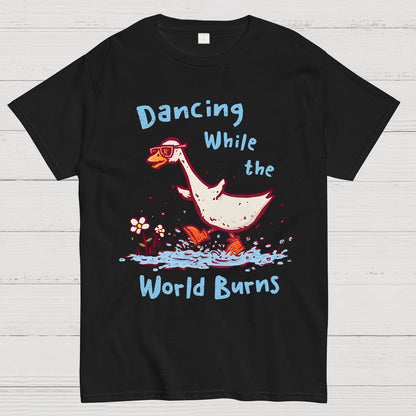 Dancing While The World Burns Geek T-Shirt
