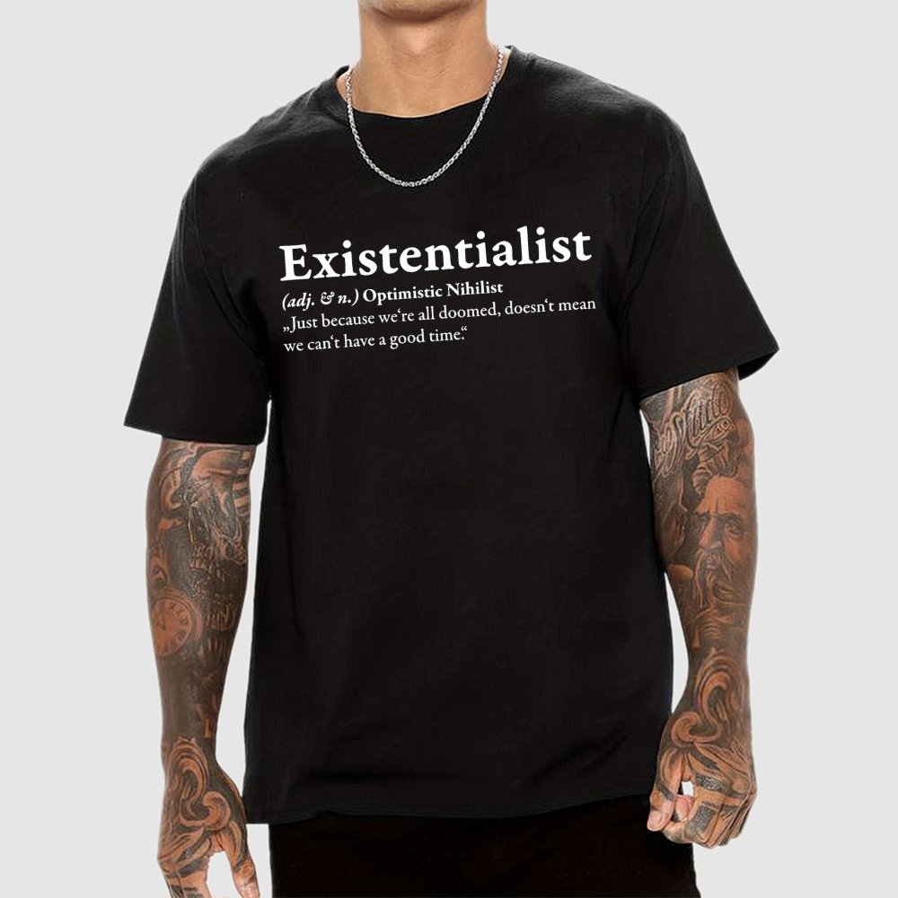 Definition Of An Existentialist Geek T-Shirt