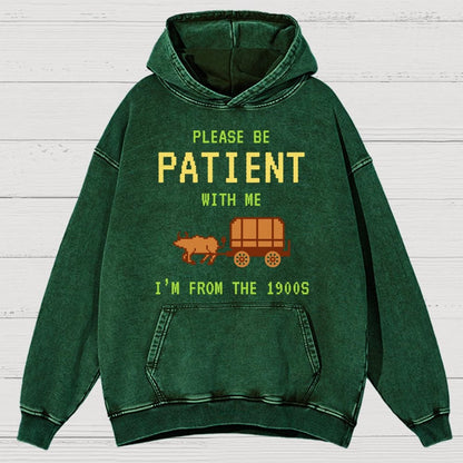 Please Be Patient With Me I'm From The 1900s Vintage Distressed Hoodie