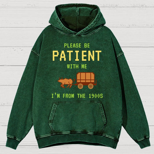 Please Be Patient With Me I'm From The 1900s Vintage Distressed Hoodie
