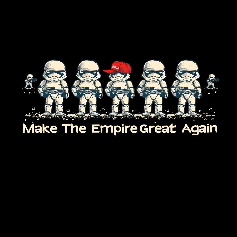 Make The Empire Great Again Geek T-Shirt