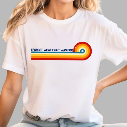 I Forget What Eight Was For Unisex Geek T-Shirt