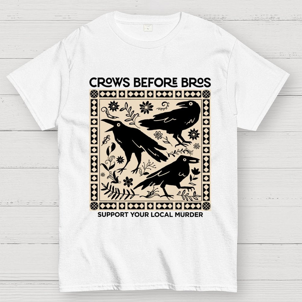 Crows Before Bros Geek T-Shirt