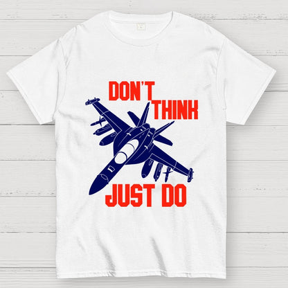 Don't Think Just Do Geek T-Shirt
