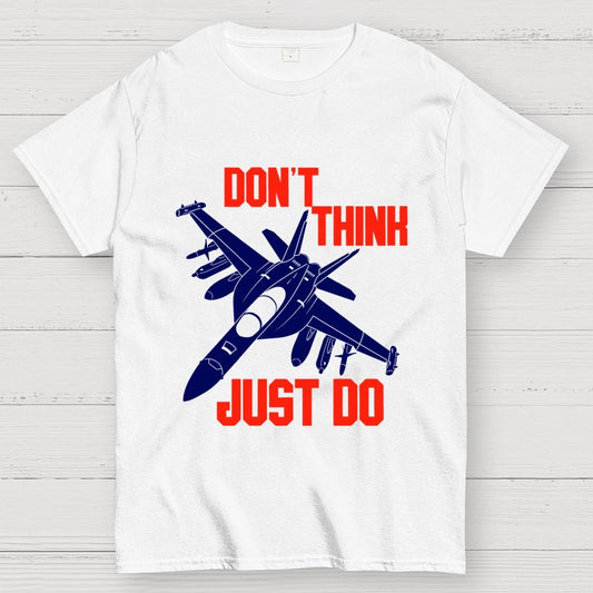 Don't Think Just Do Geek T-Shirt