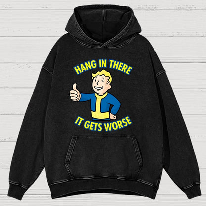 Hang In There It Gets Worse Vintage Distressed Hoodie