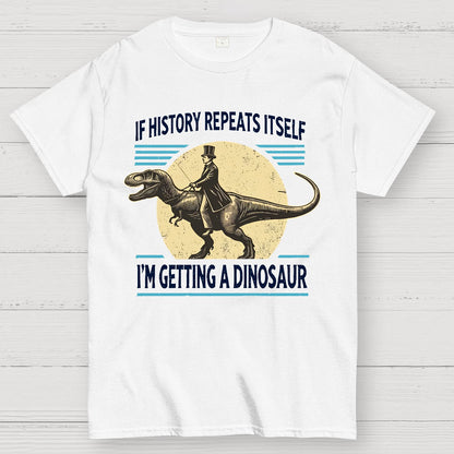I'm Getting a Dinosaur Geek T-Shirt
