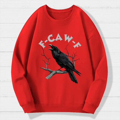 F-Caw-F Funny Crow Geek Cotton Sweatshirt
