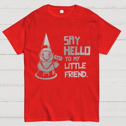 Say Hello To My Little Friend Geeky T-Shirt