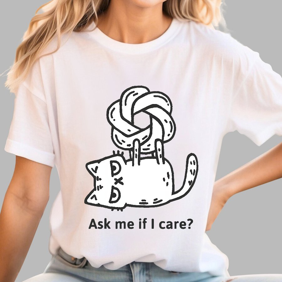 catGPT: Ask me if I care ？Geek T-Shirt