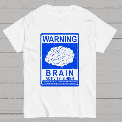 Warning Brain Activity Is High Geeky T-Shirt
