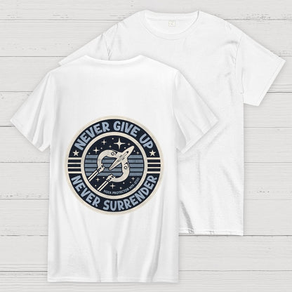 Never Give Up Never Surrender! Front And Back Printing Geek T-Shirt