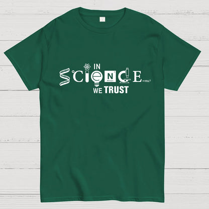 In Science We Trust Geeky T-Shirt