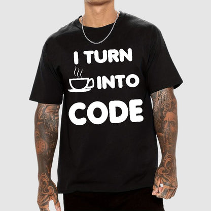 I Turn Coffee into Code Geek T-Shirt