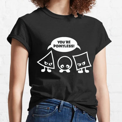 Geek Math Science School Nerd You're Pointless Geeky T-Shirt