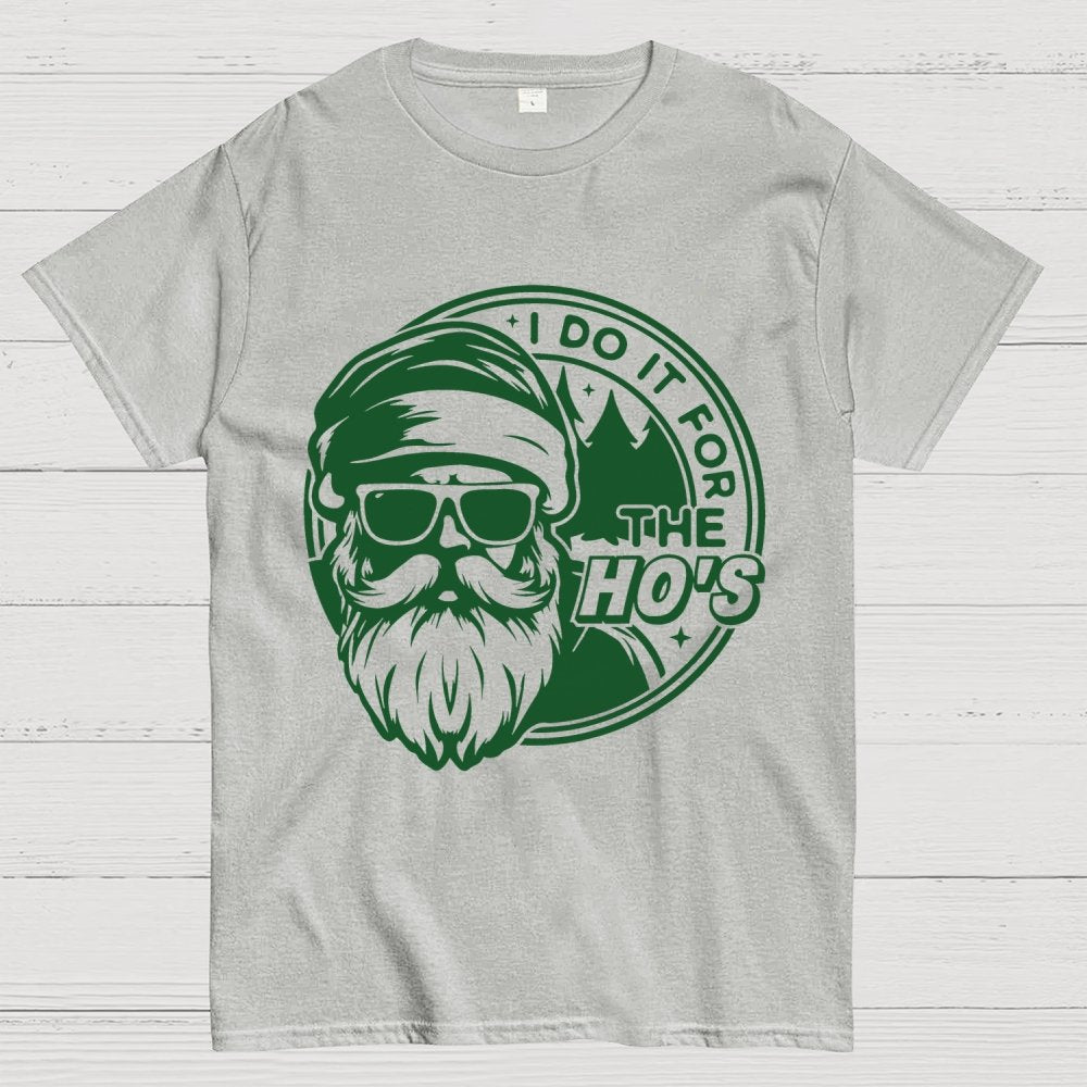 I Do It For The Ho's Geek T-Shirt