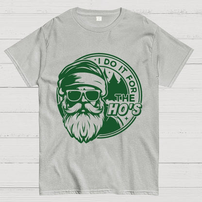 I Do It For The Ho's Geek T-Shirt