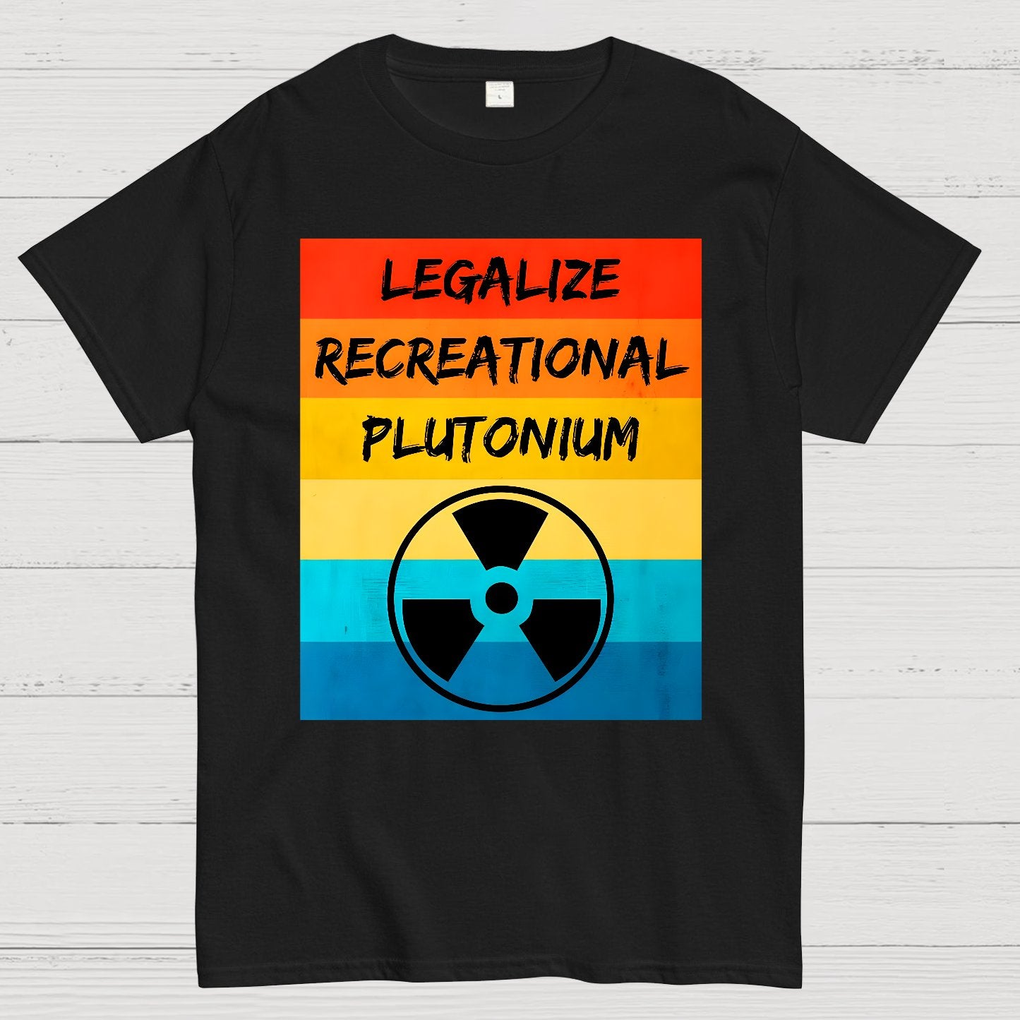 Legalize Recreational Plutonium Active Geek T-Shirt