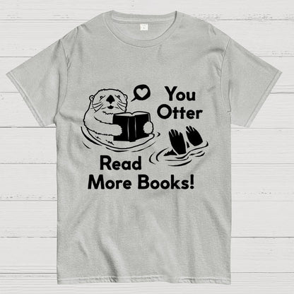 You Otter Read More Geek T-Shirt