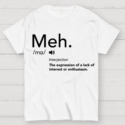Meh Defintion-Funny Geek T-Shirt