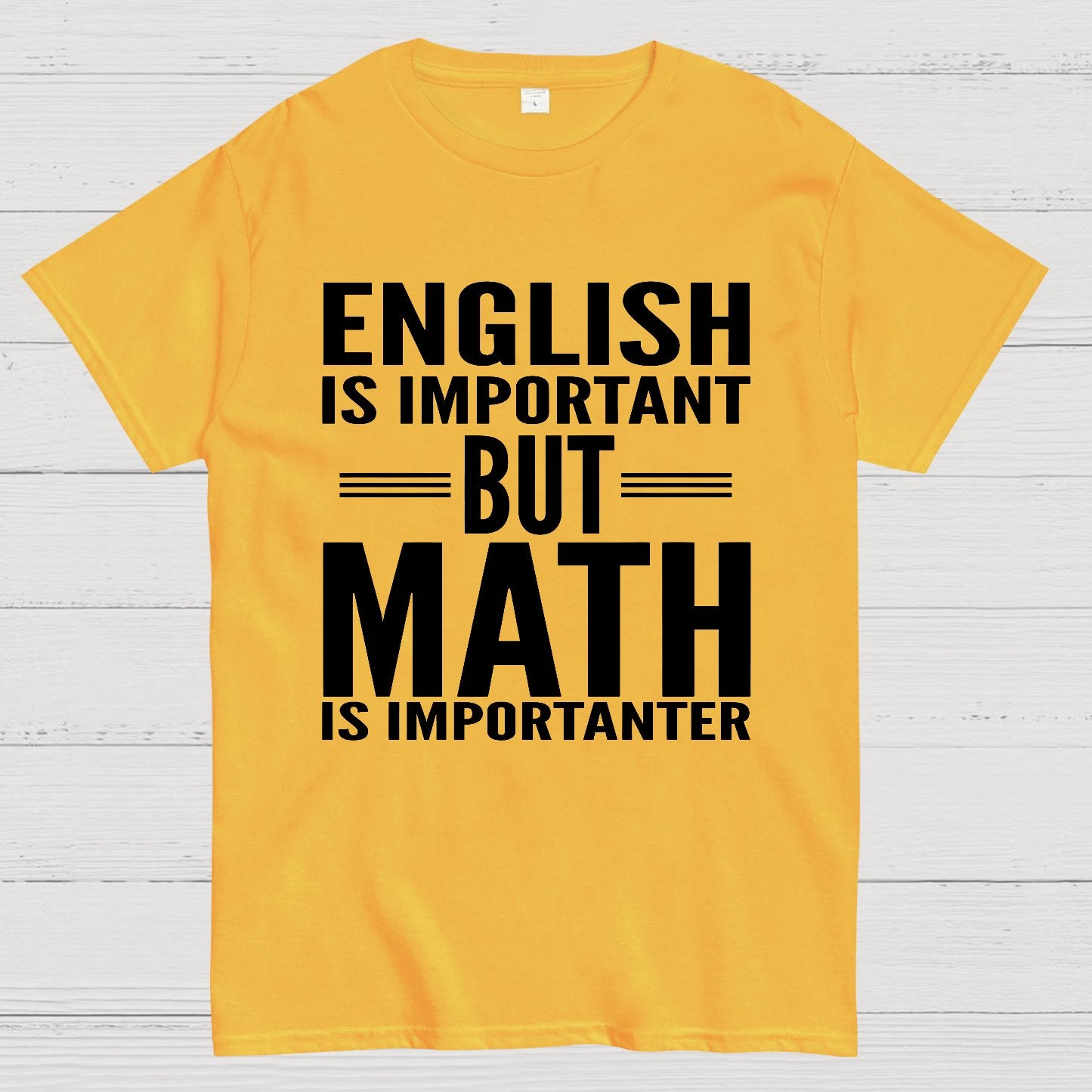 English is important but Math is importanter Geek T-Shirt