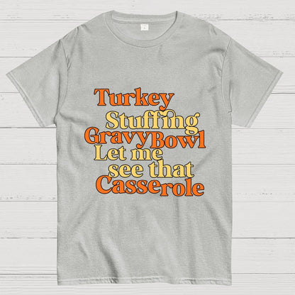 Turkey Stuffing Gravy Bowl Let Me See That Casserole Geek T-Shirt