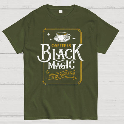 Coffee is Black Magic That Works Geek T-Shirt