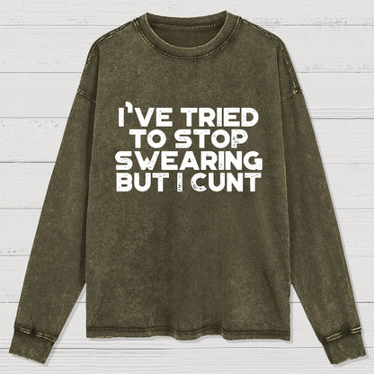 I've Tried To Stop Swearing But I Cunt Sunset  Washed Long Sleeve Tee