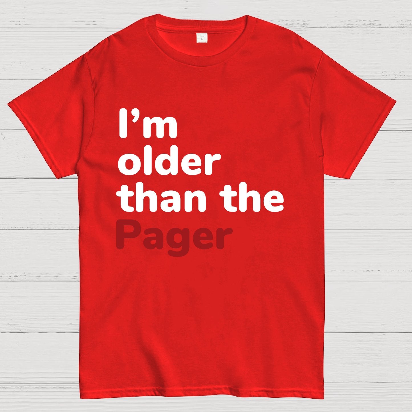 I'm Older Than The Pager Geeky T-Shirt